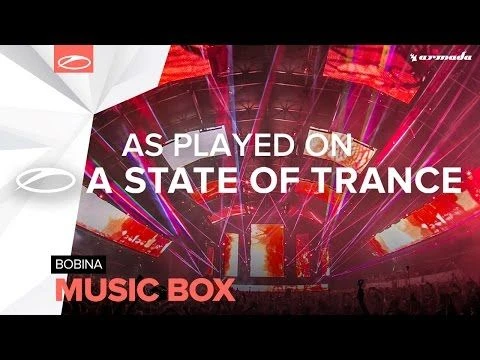 Bobina - Music Box [A State Of Trance 752] **Tune Of The Week**