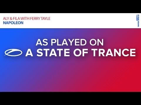 Aly  Fila with Ferry Tayle - Napoleon [A State Of Trance 727]