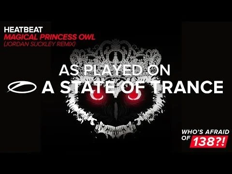 Heatbeat - Magical Princess Owl (Jordan Suckley Remix) [A State Of Trance 752]