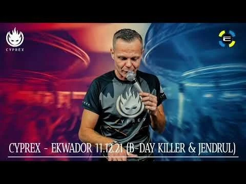 @CYPREXDJ - EKWADOR MANIECZKI 11.12.21 (B-DAY KILLER  JENDRUL)