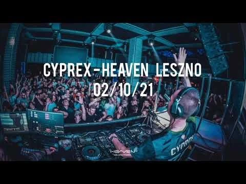 Cyprex - Heaven Leszno live mix 02/10/21