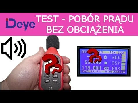 Falownik Hybrydowy Deye 005: Test poboru prądu bez obciążenia i test głośności