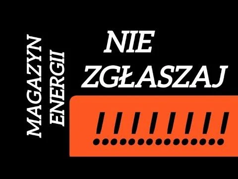 Czy zgłosić magazyn energii? #łapmysłońce magazyn akumulator trakcyjny