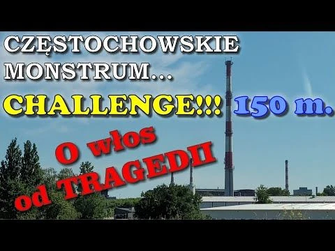 #30 😱 O włos od TRAGEDII. 😱 CHALLENGE!!! - Częstochowskie MONSTRUM. Czy damy radę?