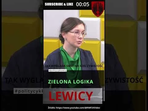 Zielona logika lewicy i smutna rzeczywistość - Paulina Matysiak dla @RMF24Video