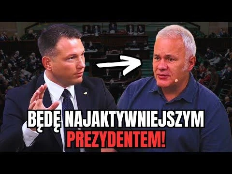 MENTZEN - BĘDĘ NAJAKTYWNIEJSZYM PREZYDENTEM W HISTORII RP!