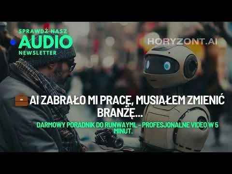 💼 AI zabrało mi pracę, musiałem zmienić branżę...