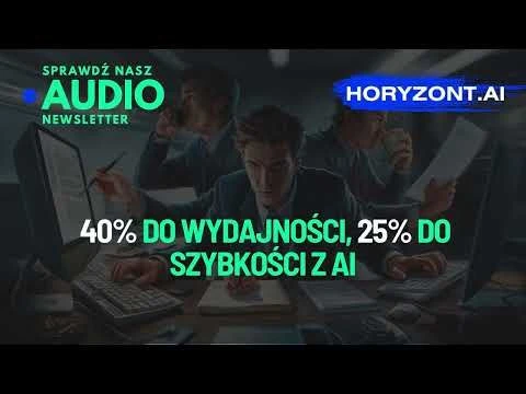 💪 40% do wydajności, 25% do szybkości z AI