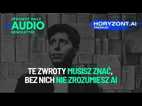 Audionewsletter Premium - 📚 Te zwroty musisz znać, bez nich nie zrozumiesz AI.