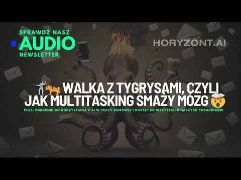 🤺🐅 Walka z tygrysami, czyli jak multitasking smaży mózg 🤯