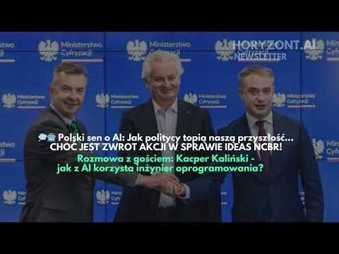 💭🤖 Polski sen o AI: Jak politycy topią naszą przyszłość. CHOĆ JEST ZWROT AKCJI W SPRAWIE IDEAS NCBR!