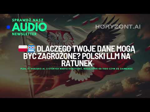 🇵🇱🤖 Dlaczego Twoje dane mogą być zagrożone? Polski LLM na ratunek